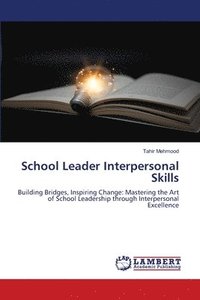 bokomslag School Leader Interpersonal Skills