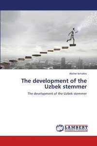 bokomslag The development of the Uzbek stemmer