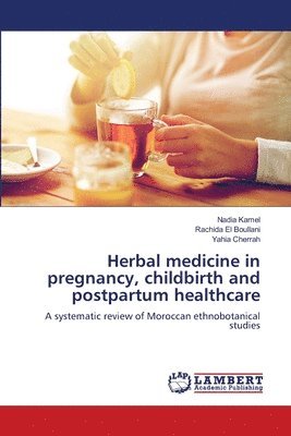 Herbal medicine in pregnancy, childbirth and postpartum healthcare 1
