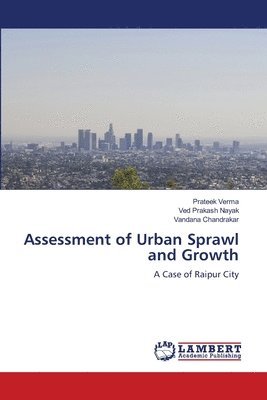 Assessment of Urban Sprawl and Growth 1