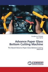 bokomslag Advance Paper Glass Bottom Cutting Machine