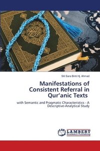 bokomslag Manifestations of Consistent Referral in Qur'anic Texts