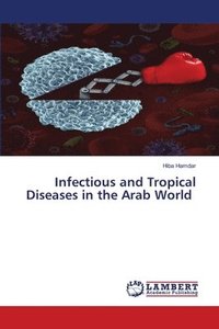 bokomslag Infectious and Tropical Diseases in the Arab World