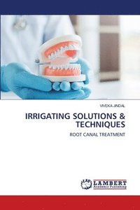 bokomslag Irrigating Solutions & Techniques