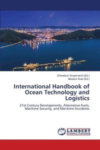 bokomslag International Handbook of Ocean Technology and Logistics