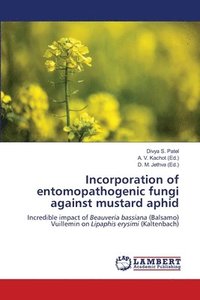 bokomslag Incorporation of entomopathogenic fungi against mustard aphid