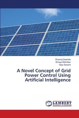 A Novel Concept of Grid Power Control Using Artificial Intelligence 1