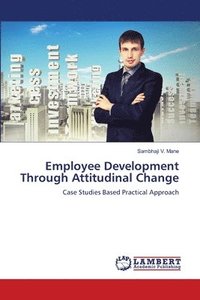bokomslag Employee Development Through Attitudinal Change