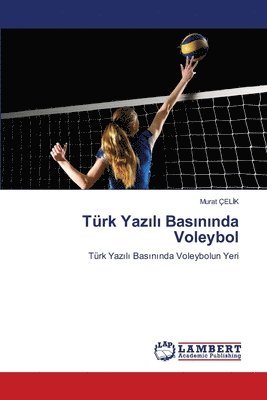 bokomslag Trk Yaz&#305;l&#305; Bas&#305;n&#305;nda Voleybol