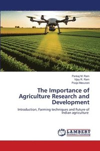 bokomslag The Importance of Agriculture Research and Development
