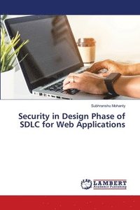 bokomslag Security in Design Phase of SDLC for Web Applications