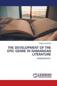 bokomslag The Development of the Epic Genre in Namangan Literature