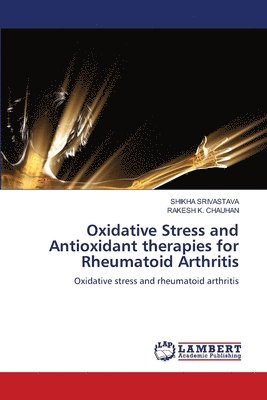 bokomslag Oxidative Stress and Antioxidant therapies for Rheumatoid Arthritis