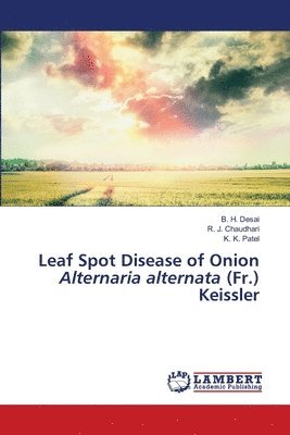 Leaf Spot Disease of Onion Alternaria alternata (Fr.) Keissler 1