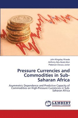 bokomslag Pressure Currencies and Commodities in Sub-Saharan Africa