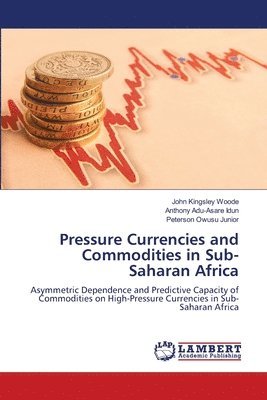 Pressure Currencies and Commodities in Sub-Saharan Africa 1