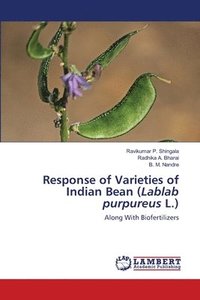 bokomslag Response of Varieties of Indian Bean (Lablab purpureus L.)