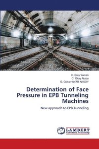 bokomslag Determination of Face Pressure in EPB Tunneling Machines
