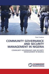 bokomslag Community Governance and Security Management in Nigeria
