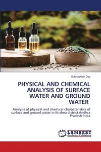 bokomslag Physical and Chemical Analysis of Surface Water and Ground Water