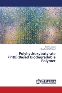 bokomslag Polyhydroxybutyrate (PHB)