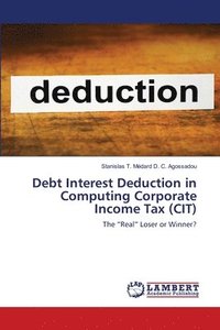 bokomslag Debt Interest Deduction in Computing Corporate Income Tax (CIT)