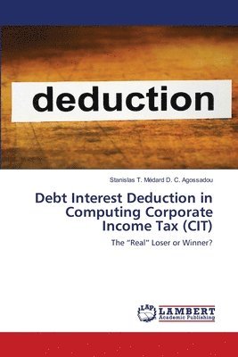 Debt Interest Deduction in Computing Corporate Income Tax (CIT) 1