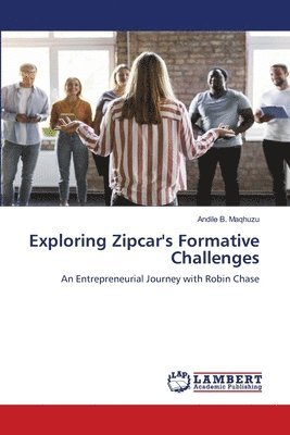 Exploring Zipcar's Formative Challenges 1