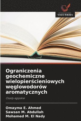 bokomslag Ograniczenia geochemiczne wielopier?cieniowych w?glowodorów aromatycznych
