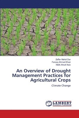 bokomslag An Overview of Drought Management Practices for Agricultural Crops