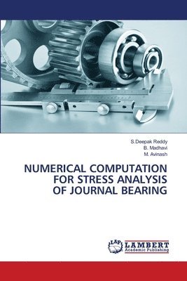 Numerical Computation for Stress Analysis of Journal Bearing 1