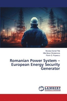 Romanian Power System - European Energy Security Generator 1