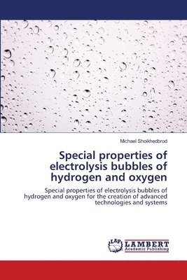 Special properties of electrolysis bubbles of hydrogen and oxygen 1