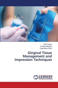 bokomslag Gingival Tissue Management and Impression Techniques