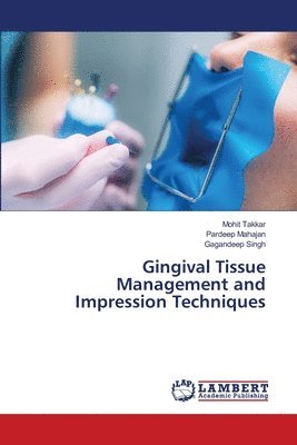 Gingival Tissue Management and Impression Techniques 1
