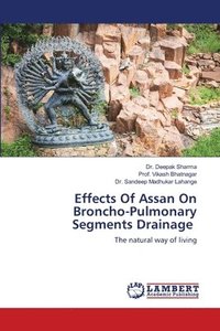 bokomslag Effects Of Assan On Broncho-Pulmonary Segments Drainage