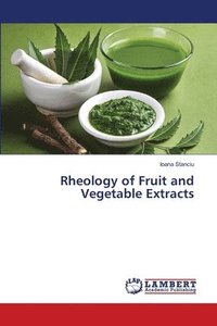 bokomslag Rheology of Fruit and Vegetable Extracts