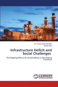 bokomslag Infrastructure Deficit and Social Challenges