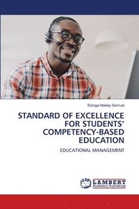 bokomslag Standard of Excellence for Students' Competency-Based Education