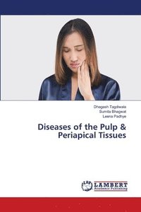 bokomslag Diseases of the Pulp & Periapical Tissues