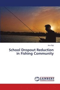 bokomslag School Dropout Reduction in Fishing Community