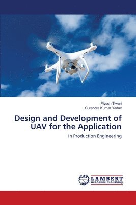 bokomslag Design and Development of UAV for the Application