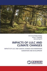 bokomslag Impacts of Lulc and Climate Changes
