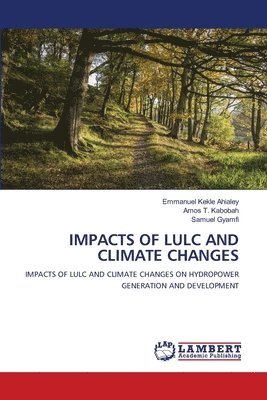 bokomslag Impacts of Lulc and Climate Changes