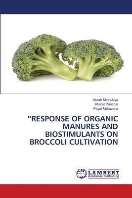 &quot;Response of Organic Manures and Biostimulants on Broccoli Cultivation 1