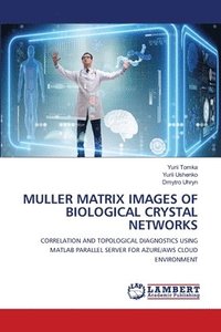 bokomslag Muller Matrix Images of Biological Crystal Networks