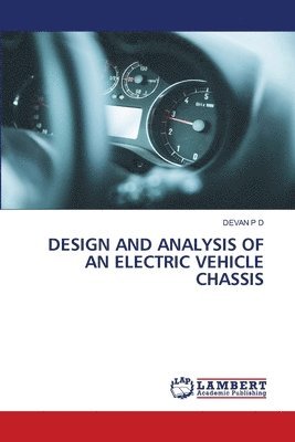 bokomslag Design and Analysis of an Electric Vehicle Chassis