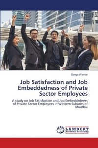 bokomslag Job Satisfaction and Job Embeddedness of Private Sector Employees