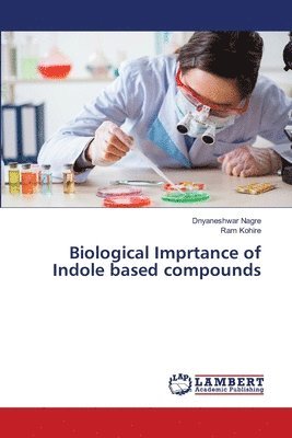 bokomslag Biological Imprtance of Indole based compounds