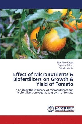 Effect of Micronutrients & Biofertilizers on Growth & Yield of Tomato 1